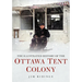 The Illustrated History of the Ottawa Tent Colony