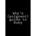 why's (poignant) guide to Ruby
