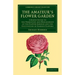 The Amateur's Flower Garden