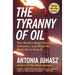 The Tyranny of Oil: The World's Most Powerful Industry--And What We Must Do to Stop It