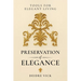 Preservation of Elegance: Tools for Elegant Living