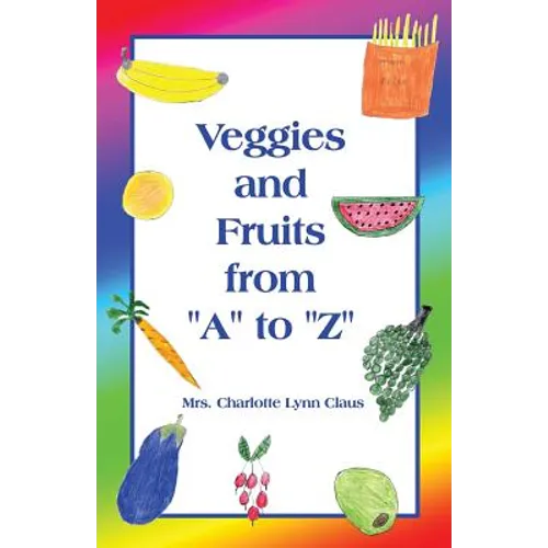 Veggies and Fruits from "A" to "Z"
