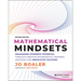 Mathematical Mindsets: Unleashing Students' Potential Through Creative Mathematics, Inspiring Messages and Innovative Teaching