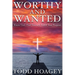 Worthy and Wanted: Know God. Find Yourself. Fulfill Your Purpose