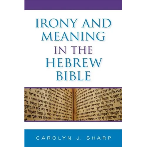 Irony and Meaning in the Hebrew Bible