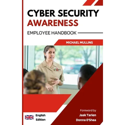Cyber Security Awareness: Employee Handbook