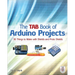 The Tab Book of Arduino Projects: 36 Things to Make with Shields and Proto Shields