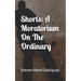Shorts: A Moratorium On The Ordinary