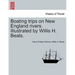 Boating Trips on New England Rivers. Illustrated by Willis H. Beals.