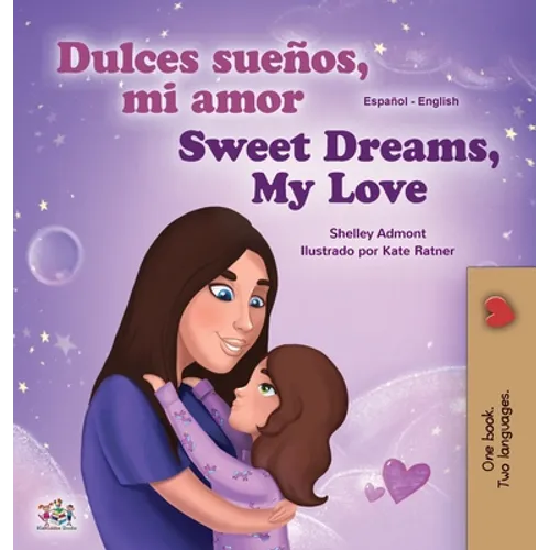 Sweet Dreams, My Love (Spanish English Bilingual Book for Kids)