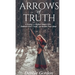 Arrows of Truth: A Strategy to Deflect Satan's Lies, Embrace God's Truth, and Restore Your Mind