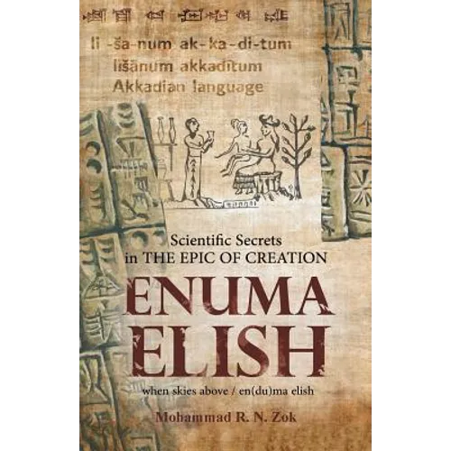 Scientific Secrets in the Epic of Creation Enuma Elish