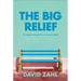 The Big Relief: The Urgency of Grace for a Worn-Out World