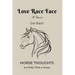 Love Race Face: Horse Thoughts