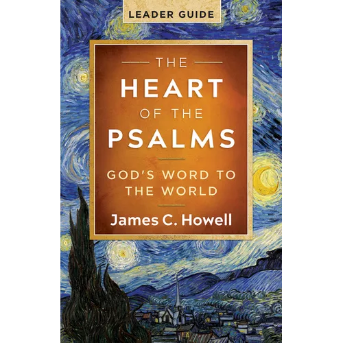 The Heart of the Psalms - Leader Guide: God's Word to the World