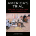America's Trial: Torture and the 9/11 Case on Guantanamo Bay