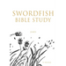 Swordfish Bible Study: James