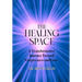 The Healing Space: A Transformative Journey Toward Forgiveness and Love