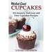 Wicked Good Cupcakes: Insanely Delicious and Easy Cupcake Recipes