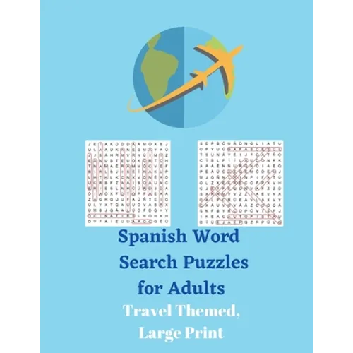 Spanish Word Search Puzzles for Adults: Travel Themed, Large Print
