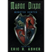 Mason Dixon, Monster Hunter Season One
