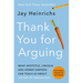 Thank You for Arguing, Fourth Edition (Revised and Updated): What Aristotle, Lincoln, and Homer Simpson Can Teach Us about the Art of Persuasion