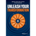 Unleash Your Transformation: Using the Power of the Flywheel to Transform Your Business