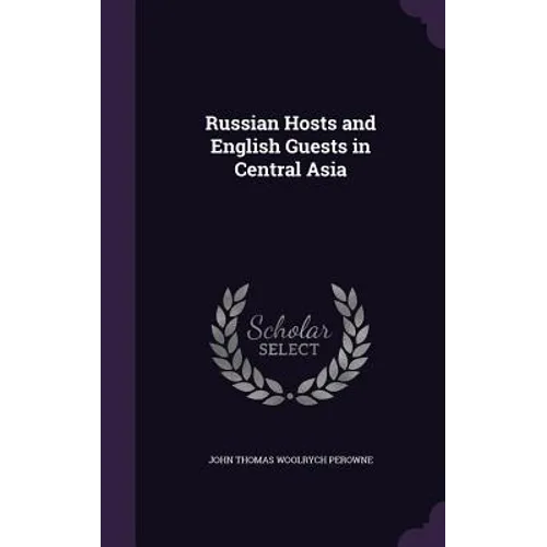 Russian Hosts and English Guests in Central Asia