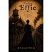 Finding Effie: Some truths are buried deep. Others are waiting to be found