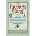 The Faceless Fiend: Being the Tale a Criminal MasterMind and a Princess with a Butter Knife