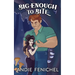 Big Enough to Bite