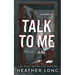 Talk To Me