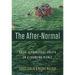 The After-Normal: Brief, Alphabetical Essays on a Changing Planet