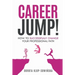 Career Jump!: How to Successfully Change Your Professional Path