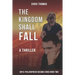 The Kingdom Shall Fall: Until Philosophers Become Kings Book Two