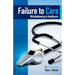 Failure to Care: Whistleblowing in Healthcare