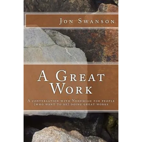 A Great Work: A conversation with Nehemiah for people (who want to be) doing great works.