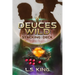 Deuces Wild: Stacking the Deck