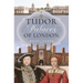 Tudor Palaces of London