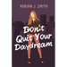 Don't Quit Your Daydream