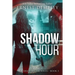 Shadow Hour: A Shadow Cell Thriller