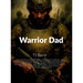 Warrior Dad