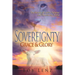 Sovereignty, Grace & Glory: The Beauty of God's Character and Plan for the World