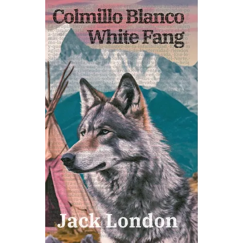 Colmillo Blanco - White Fang