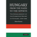 Hungary from the Nazis to the Soviets: The Establishment of the Communist Regime in Hungary, 1944-1948