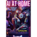 AI At Home: An Absolute Beginner's Guide to Loading And Using AI Models At Home