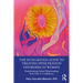 The Integrated Guide to Treating Penetration Disorders in Women: Transforming Sexual Relationships from Fear to Confidence