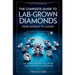 The Complete Guide to Lab-Grown Diamonds: The Science Behind the Luxury from Creation to Consumer