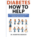 Diabetes How to Help: Everything You Need to Know About Diabetes Type 1 and Type 2