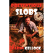 Pretentious Slobs